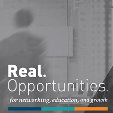 Real Opportunities for networking, education and growth
